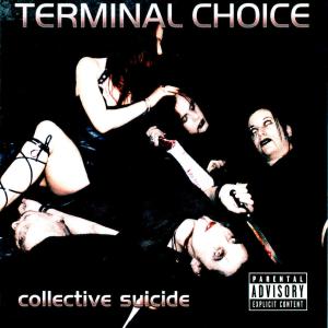 Foto Terminal Choice: Collective Suicide CD