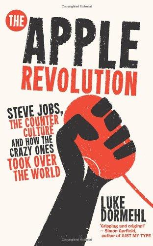 Foto The Apple Revolution: Steve Jobs, the Counterculture and How the Crazy Ones Took Over the World