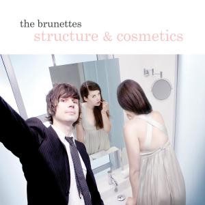 Foto The Brunettes: Structure And Cosmetics CD
