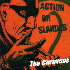 Foto The Caravans: Action Or Slander CD