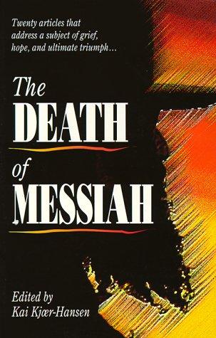 Foto The Death Of Messiah: Twenty Articles That Address A Subject Of Grief, Hope, And Ultimate Triumph