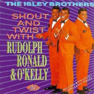 Foto The Isley Brothers: Shout And Twist With Rudolph,Ronald & Okelly CD