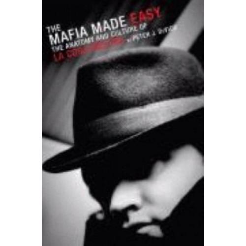 Foto The Mafia Made Easy: The Anatomy and Culture of La Cosa Nostra