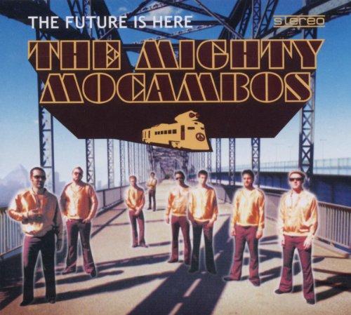 Foto The Mighty Mocambos: The Future Is Here CD