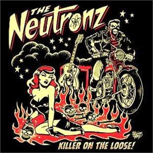 Foto The Neutronz: Killer On The Loose CD