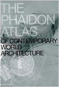 Foto The phaidon atlas of contemporary world architecture: Comprehensive Edition