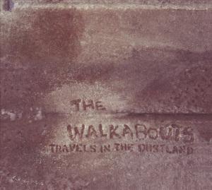 Foto The Walkabouts: Travels In The Dustland CD