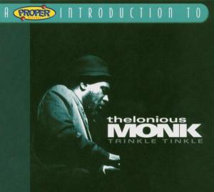 Foto Thelonious Monk: Trinkle Tinkle/A Proper Introduction To CD
