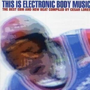 Foto This Is Electronic Body Music CD Sampler