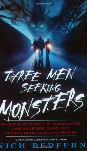 Foto Three Men Seeking Monsters: Six Weeks in Pursuit of Werewolves, Lake Monsters, Giant Cats, Ghostly Devil Dogs and Ape-men