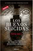 Foto Toni Hill - Los Buenos Suicidas. Inédito - Debolsillo
