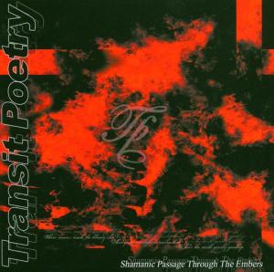 Foto Transit Poetry: Schamanic Passage Through The Embers CD