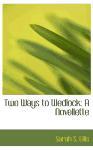 Foto Two Ways To Wedlock: A Novellette