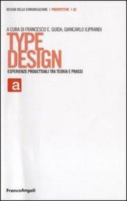 Foto Type design. Esperienze progettuali tra teoria e prassi