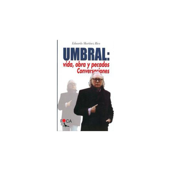 Foto UMBRAL: VIDA, OBRA Y PECADOS. CONVERSACIONES