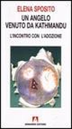 Foto Un angelo venuto da Kathmandu. L'incontro con l'adozione