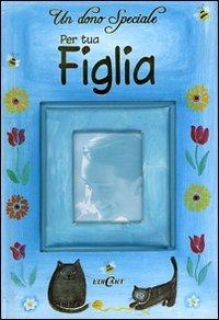 Foto Un dono speciale per tua figlia