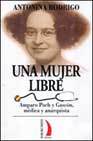 Foto Una Mujer Libre: Amparo Poch Y Gascon, Medica Y Anarquista