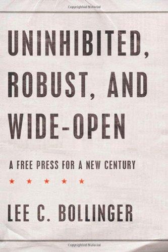 Foto Uninhibited, Robust, And Wide-Open: A Free Press For A New Century