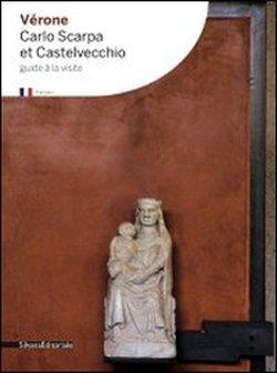 Foto Vérone. Carlo Scarpa et Castelvecchio