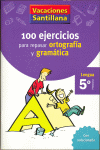 Foto Vacaciones santillana 100 ejercicios para repasar ortografia y gramat