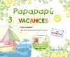 Foto Vacances 3 Anys. Papapapú