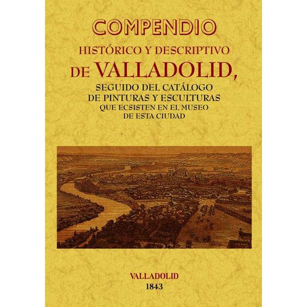 Foto Valladolid. Compendio historico y descriptivo