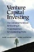 Foto Venture capital investing: the complete handbook for investing in private bussines for out standing profits (3rd ed.) (en papel)