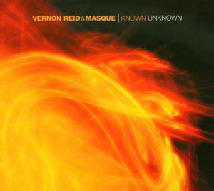 Foto Vernon Reid & Masque: Known Unknown CD
