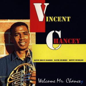 Foto Vincent Quartet Chancey: Welcome Mr.Chancey CD