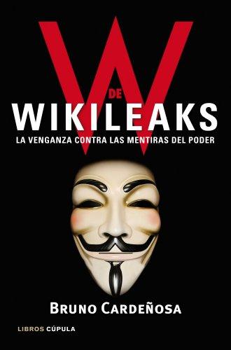 Foto W de Wikileaks: La venganza contra las mentiras del poder