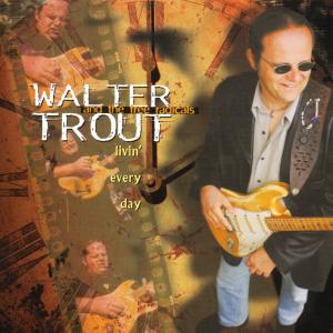 Foto Walter Trout: Livin Every Day CD