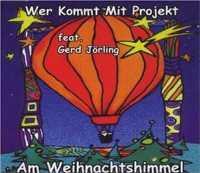 Foto Wer Kommt Mit Projekt Feat Gerd Joerling :: Am Weihnachtshimmel :: Cd
