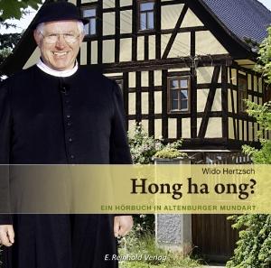 Foto Wido Hertzsch: Hong ha ong? Ein Hörbuch in Altenburger Mundart CD