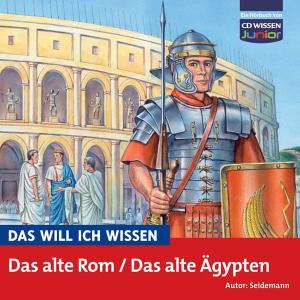 Foto Will Ich Wissen, Das: Das Alte Rom/Das Alte Ägypten CD