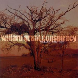 Foto Willard Grant Conspiracy: Regard The End CD
