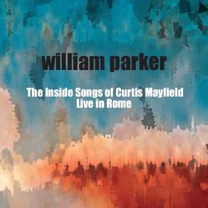 Foto William Parker: The Inside Songs Of Curtis Mayfield CD