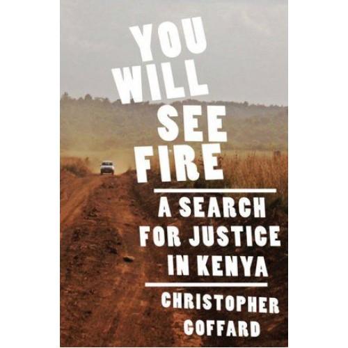 Foto You Will See Fire: A Search for Justice in Kenya