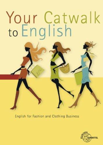 Foto Your Catwalk to English: English for Fashion and Clothing Business