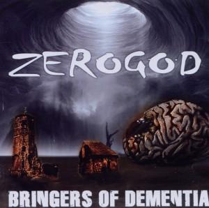 Foto Zerogod: Bringers Of Dementia CD