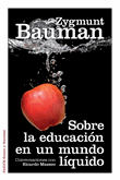 Foto Zygmunt Bauman - Sobre La Educación En Un Mundo Líquido - Paidos