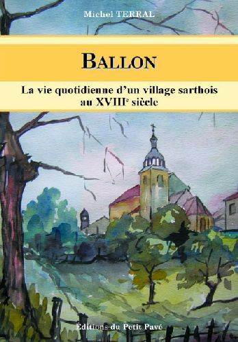 Foto Ballon, la vie quotidienne d'un village sarthois au XVIIIe siècle foto 524902