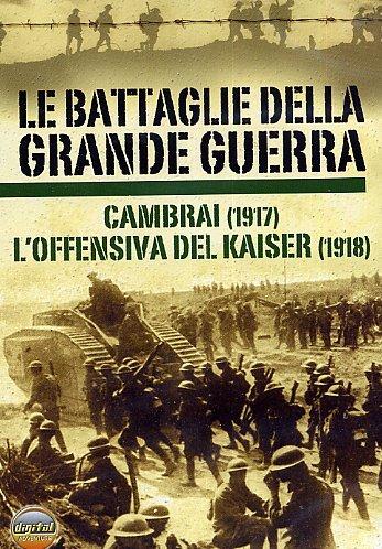 Foto Battaglie Della Grande Guerra #02 (Le) - Cambrai / L'Offensiva Del Kaiser foto 614855