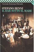 Foto Benni, Stefano - Il Bar Sotto Il Mare - Feltrinelli foto 134175