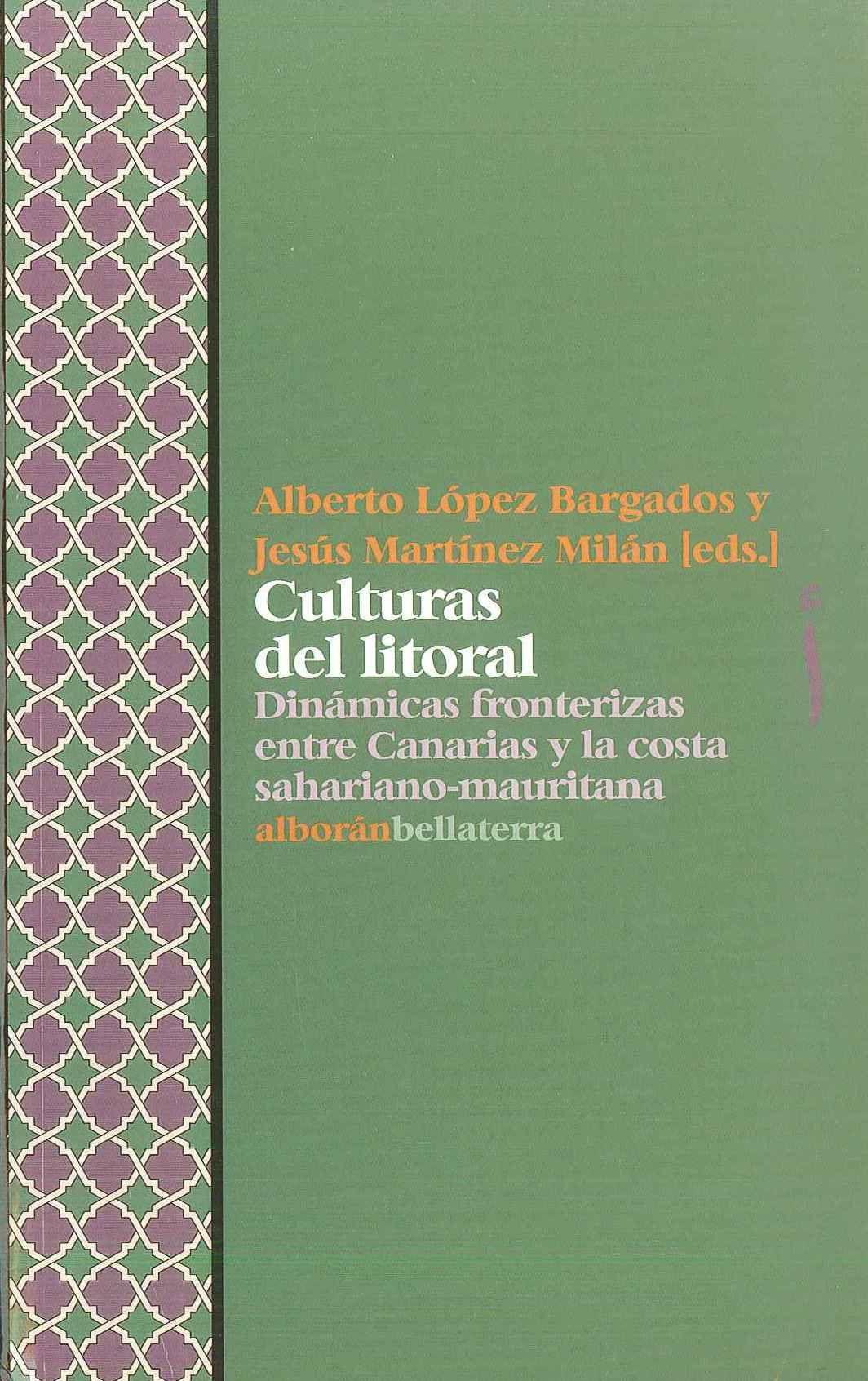 Foto Culturas del litoral: dinamicas fronterizas entre canarias y la c osta sahariano-mauritana (en papel) foto 415329