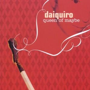 Foto Daiquiro: Queen Of Maybe CD foto 739724