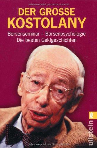 Foto Der große Kostolany: Börsenseminar. Börsenpsychologie. Die besten Geldgeschichten foto 793040