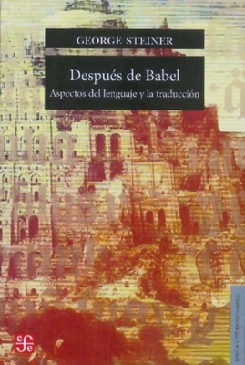 Foto Despu�s De Babel : Aspectos Del Lenguaje Y La Traducci�n foto 219070
