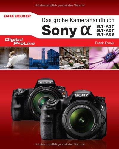 Foto Digital ProLine Das große Kamerahandbuch Sony Alpha SLT A37/A38 & A57/A58 foto 797295