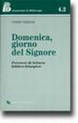 Foto Domenica, giorno del Signore. Percorsi di lettura biblico-liturgica foto 733809
